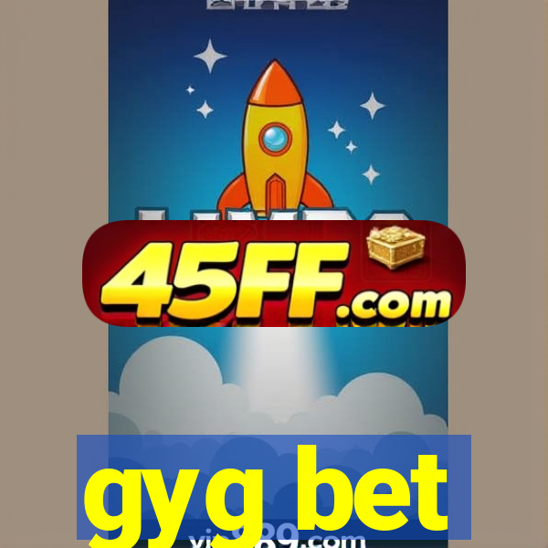 gyg bet